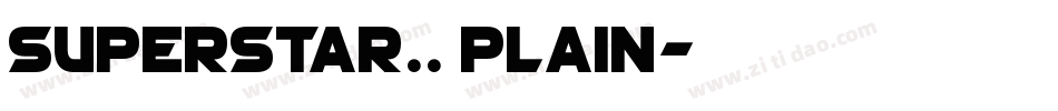 Superstar.. Plain字体转换
